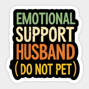 Emotional-Support-Husband-Do-Not-Pet Sticker